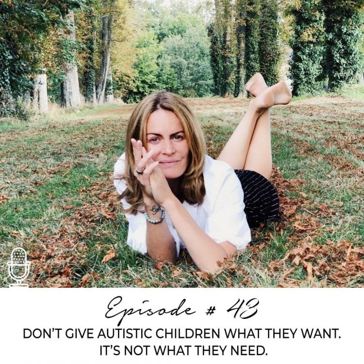 DON'T GIVE AUTISTIC CHILDREN WHAT THEY WANT. IT'S NOT WHAT THEY NEED.