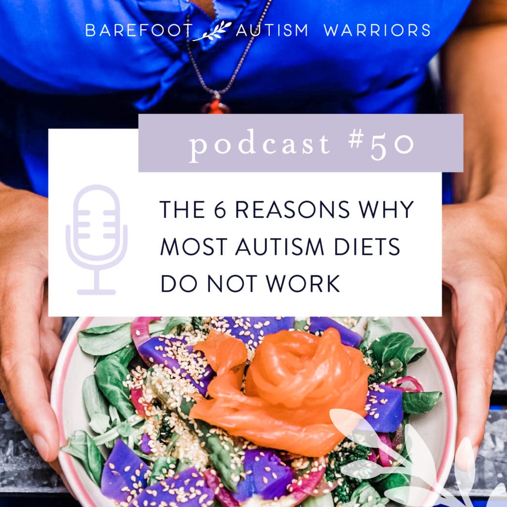 Barefoot Autism Warriors Podcast: The 6 reasons why most autism diets don't work.