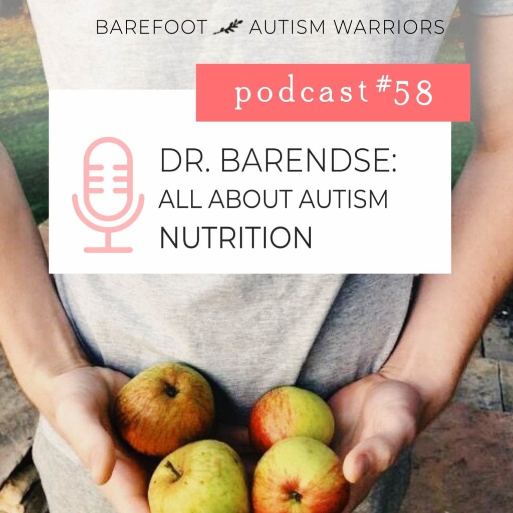 Barefoot Autism Warriors Podcast: All about autism nutrition with Dr. Barendse.