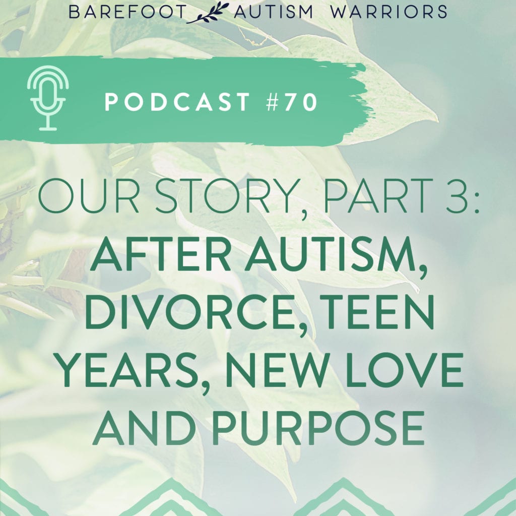 Podcast series: Our Autism Turnaround Story, part 3.