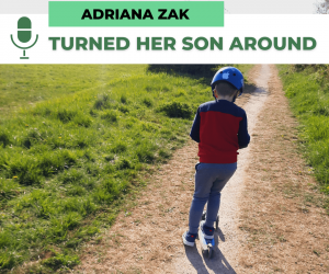 #106 ADRIANA ZAK TURNED HER SON AROUND