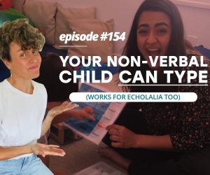 #154 YOUR NONVERBALCHILD CAN TYPE (Works for echolalia too)